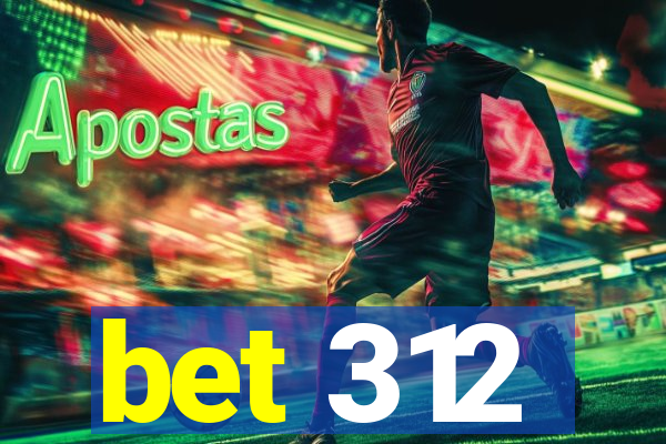 bet 312